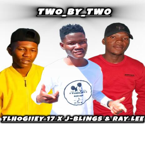 Two By Two ft. Jblings & RayLee | Boomplay Music