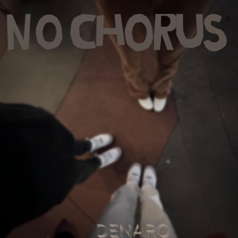 NO CHORUS | Boomplay Music