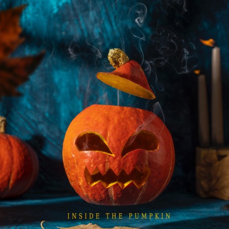 inside the pumpkin | Boomplay Music