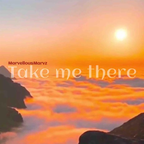 Take Me There | Boomplay Music