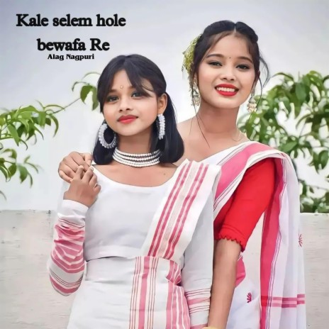 Kale Selem Hole bewafa Re | Boomplay Music