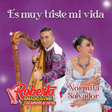 Es muy triste mi vida ft. Normita Salvador