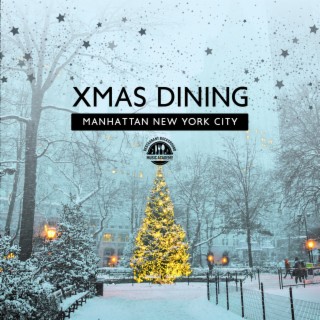 Xmas Dining Manhattan New York City: Peaceful Instrumental Christmas Music, Winter Jazz Night, Christmas Jazz in Restaurant, Christmas Carols, Heavenly Christmas Carols