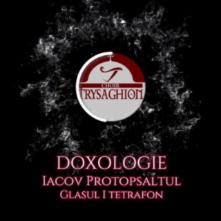 Trysaghion-Doxologie de Iacov Protopsaltul, glasul I