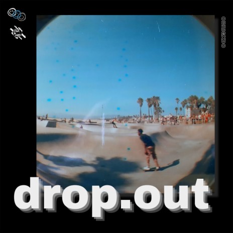 drop.out ft. Obrigxdo | Boomplay Music