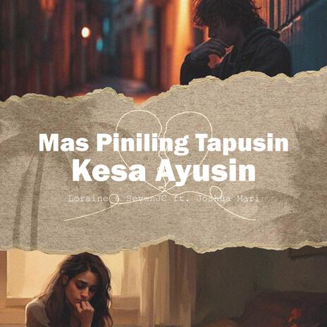 Mas Piniling Tapusin Kesa Ayusin ft. SevenJC, Loraine & Joshua Mari | Boomplay Music