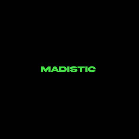 Madistic | Boomplay Music