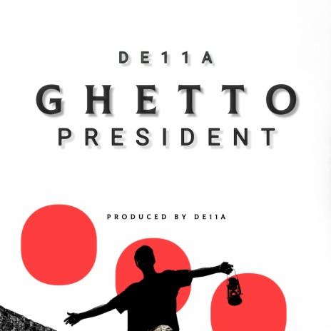 Ghetto President | Boomplay Music