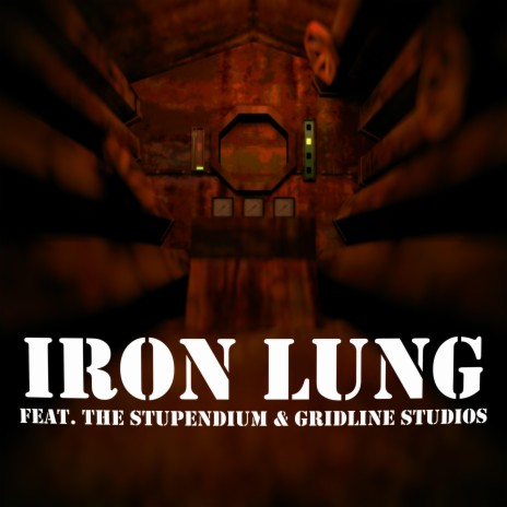 Iron Lung ft. The Stupendium & GridLine Studios | Boomplay Music