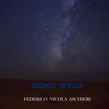 Cosmic Spells | Boomplay Music