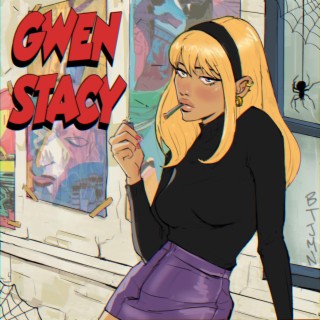 Gwen Stacy lyrics | Boomplay Music
