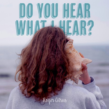 Do You Hear What I Hear? | Boomplay Music