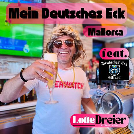 Mein Deutsches Eck Mallorca (Closing Version) ft. Deutsches Eck Ultras