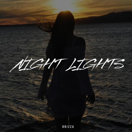 NIGHT LIGHTS | Boomplay Music