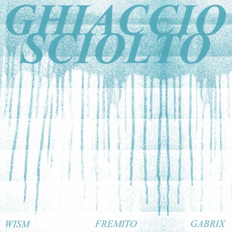 GHIACCIO SCIOLTO ft. Fremito & Gabrix