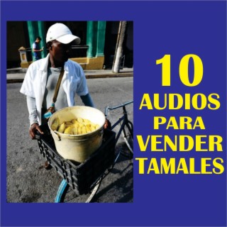 10 audios para vender tamales