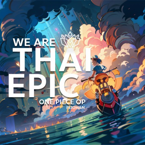 We Are Thai Epic (One Piece OP Remix) | Boomplay Music