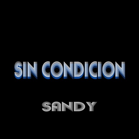 Sin Condicion (Sandy)