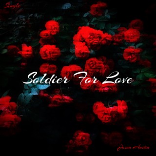 Soldier For Love lyrics | Boomplay Music
