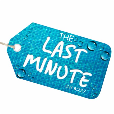 The Last Minute | Boomplay Music