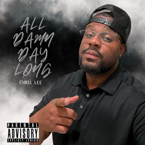 All Damn Day Long | Boomplay Music