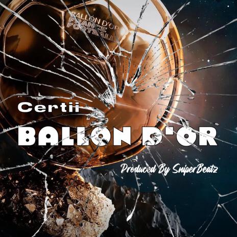 Ballon d'or ft. certii | Boomplay Music