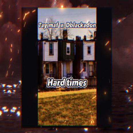 Hard times | Boomplay Music