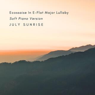 Ecossaise In E-Flat Major Lullaby (Soft Piano Version)