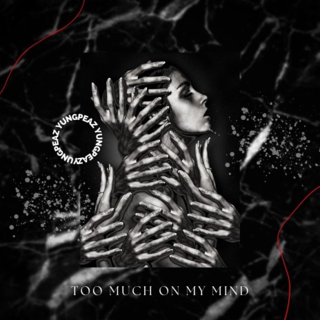 too much on my mind | Boomplay Music