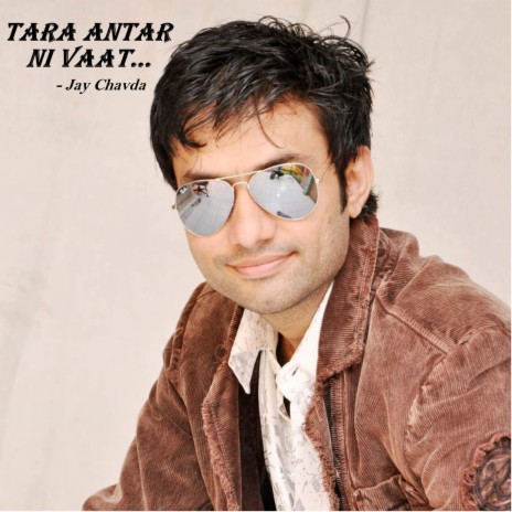 Tara Antar Ni Vaat ft. Jay Chavda | Boomplay Music