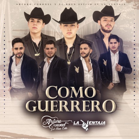 Como Guerrero ft. Arturo Coronel Y El Buen Estilo | Boomplay Music