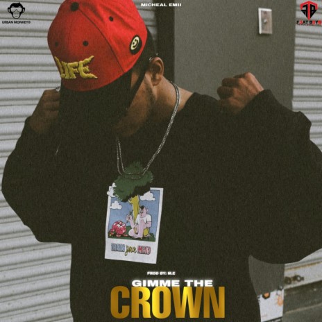 Gimme The Crown | Boomplay Music