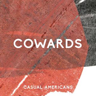 Cowards lyrics | Boomplay Music