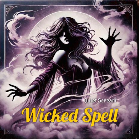 Wicked Spell | Boomplay Music