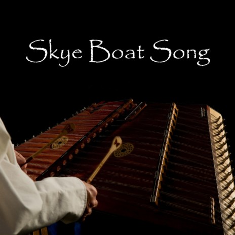 Skye Boat Song | Boomplay Music