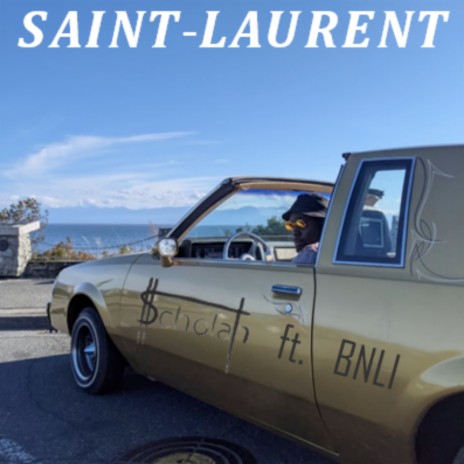 Saint-Laurent ft. BNLI | Boomplay Music