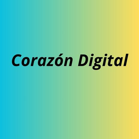 Corazón Digital | Boomplay Music