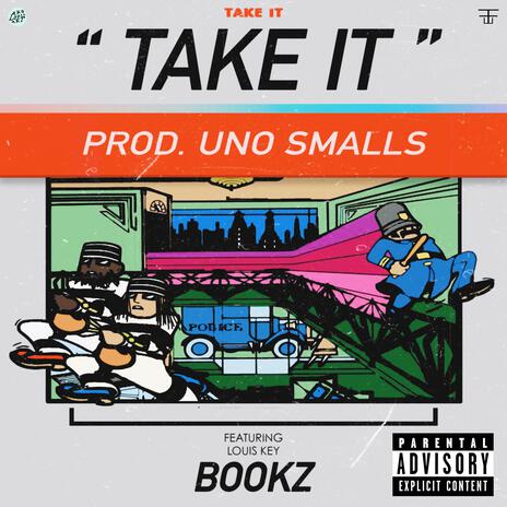 Take It ft. Louis Key & Bezerk World | Boomplay Music