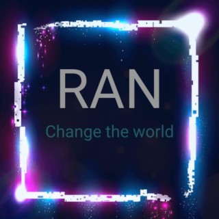 Change the world