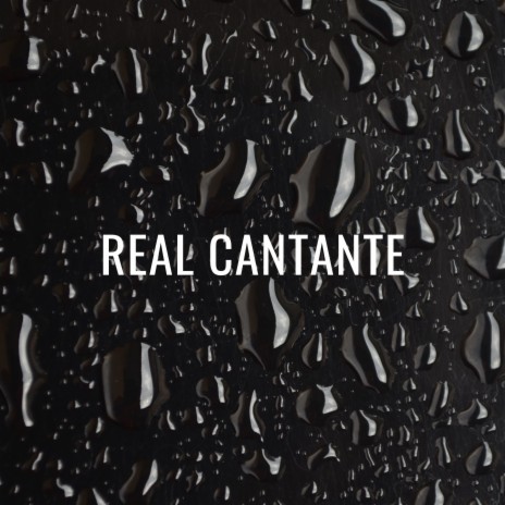 Real Cantante | Boomplay Music