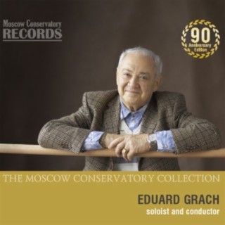 Eduard Grach, soloist and conductor