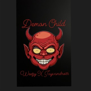 Demon Child (Weezy Remix)