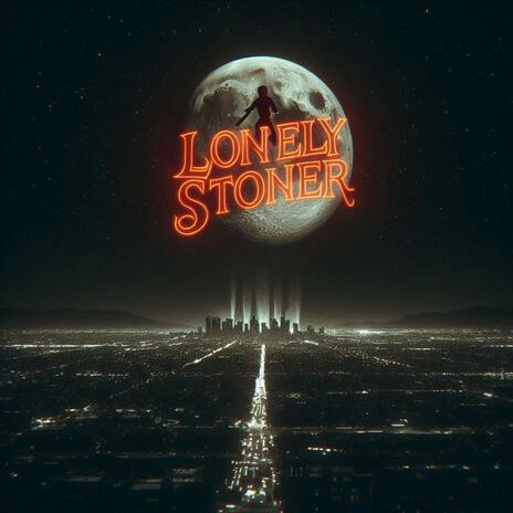 Lonely Stoner (Outro) | Boomplay Music