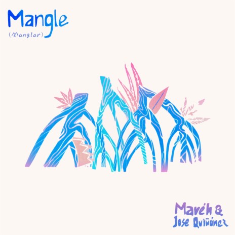 Mangle (Manglar) ft. Jose Quiñonez | Boomplay Music