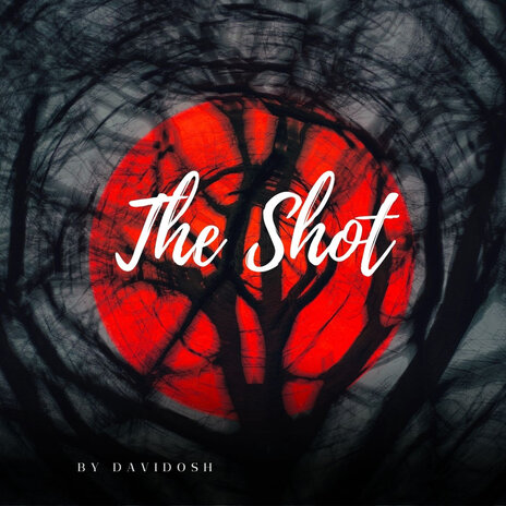 The Shot | Boomplay Music