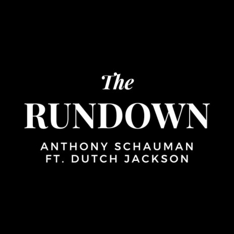 The Rundown ft. Dutch Jackson | Boomplay Music