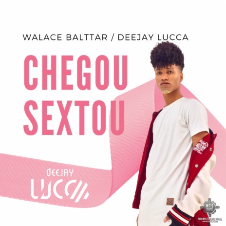 Chegou Sextou ft. Walace Balttar | Boomplay Music