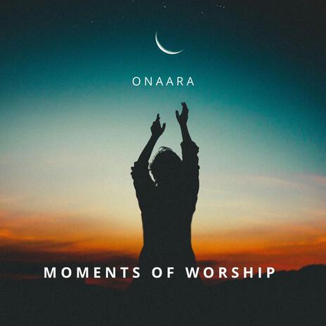 Moments of Worship | Boomplay Music