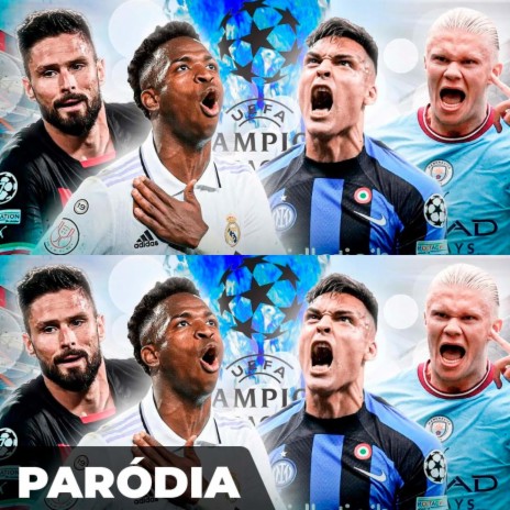 Paródia - A CHAMPIONS LEAGUE 2023 vai PEGAR FOGO | Boomplay Music