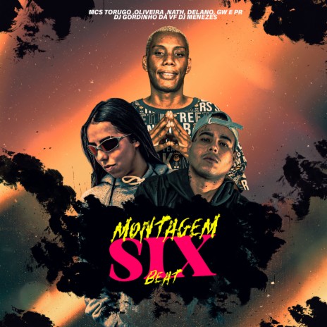 Montagem Six Beat ft. DJ Menezes, MC GW, Mc PR, MC Torugo & Delano | Boomplay Music